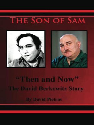 cover image of The Son of Sam "Then and Now" the David Berkowitz Story